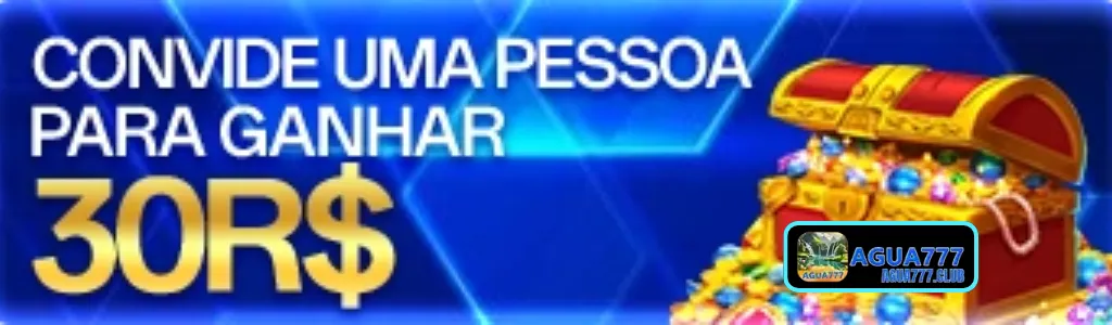 Aqua777 - convide uma pessoa R$ 30